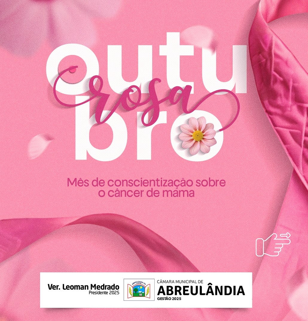 Câmara de Abreulândia Adere ao Outubro Rosa e Intensifica Campanha de Conscientização